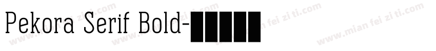 Pekora Serif Bold字体转换